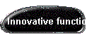 Innovative function